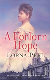 A Forlorn Hope: The Fitzgeralds of Dublin Book Four