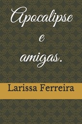Apocalipse: e amigas.
