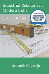 Industrial Relations in Modern India: Concepts and Ideas