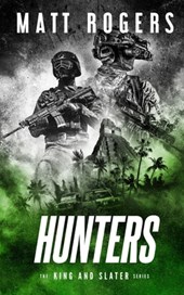 Hunters: A King & Slater Thriller