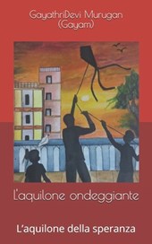 L'aquilone ondeggiante: L'aquilone della speranza