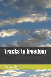 Tracks to freedom