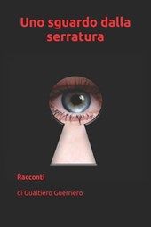 Uno sguardo dalla serratura: Racconti