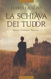 La schiava dei Tudor