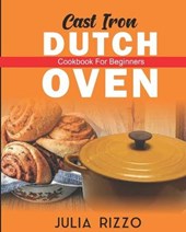 Cast Iron Dutch Oven Cookbook For Beginners