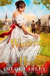 Their Wandering Westbound Hearts: A Christian Historical Romance Book