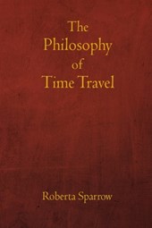 The Philosophy of Time Travel