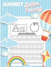 Alphabet Letter Tracing: Letter Tracing Book for Preschoolers:
