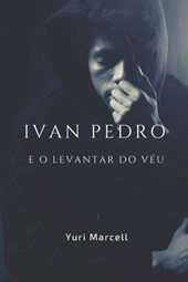 Ivan Pedro e o Levantar do Véu