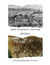 How to Build a Top Bar Beehive