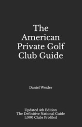 The American Private Golf Club Guide