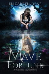 Mave Fortune: A Rejected Mates Story