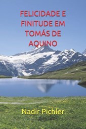 Felicidade E Finitude Em Tomas de Aquino
