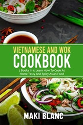 Vietnamese And Wok Cookbook
