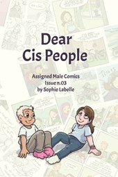 Dear Cis People: Assigned Male Comics Issue n.03