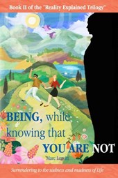 Being, While Knowing That You Are Not