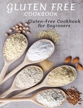 Gluten Free Cookbook: Gluten-Free Cookbook For Beginners