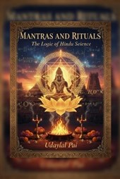 MANTRAS and RITUALS: The Logic of Hindu Science