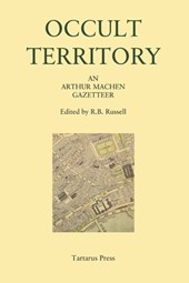 Occult Territory: An Arthur Machen Gazetteer