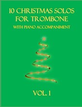 10 Christmas Solos for Trombone with Piano Accompaniment