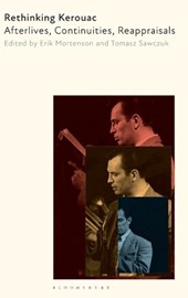 Rethinking Kerouac: Afterlives, Continuities, Reappraisals