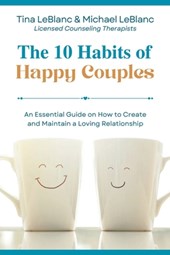 The 10 Habits of Happy Couples