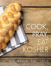 Cook, Pray, Eat Kosher