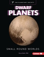 Dwarf Planets: Small Round Worlds