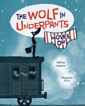 The Wolf in Underpants Moves on