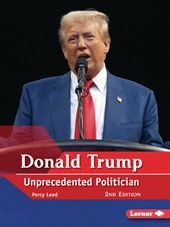 Donald Trump, 2nd Edition: Unprecedented Politician
