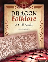 Dragon Folklore: A Field Guide