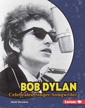 Bob Dylan: Celebrated Singer-Songwriter
