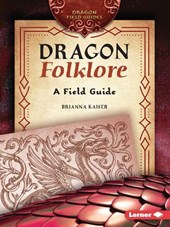 Dragon Folklore: A Field Guide