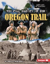 The Real History of the Oregon Trail