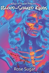 Blood-Soaked Kings: Kings of Raider Prep #2