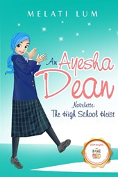 Ayesha Dean Novelette - The High School Heist