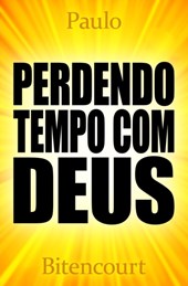 Perdendo Tempo Com Deus