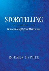 Storytelling: Ideas and Insights from Modern Tales