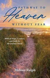 Pathway to Heaven Without Fear