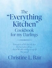 The "Everything Kitchen" Cookbook for my Darlings
