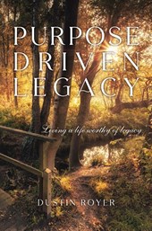 Purpose Driven Legacy