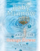 Baby Minnow and The Orange Flower