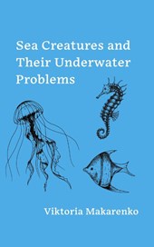 Sea Creatures and Their Underwater Problems