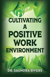 Cultivating A Positive Work Environment