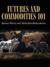 Warren, B: Futures and Commodities 101