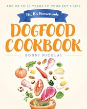 Ms. B's Homemade Dogfood Cookbook