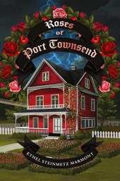The Roses of Port Townsend