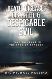 Death, Disease, Disaster, & Despicable Evil