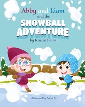 Abby and Liam and the Snowball Adventure