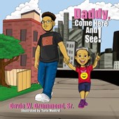 Daddy Come Here and See!